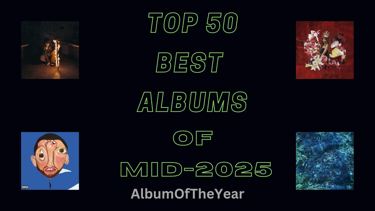 Top 50 Best Albums of mid-2025 (SO FAR) (from AOTY)