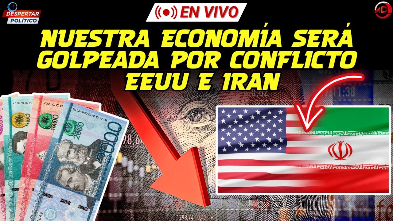 ECONOMIA RD SERA GOLPEADA POR CONFLICTO EEUU E IRAN