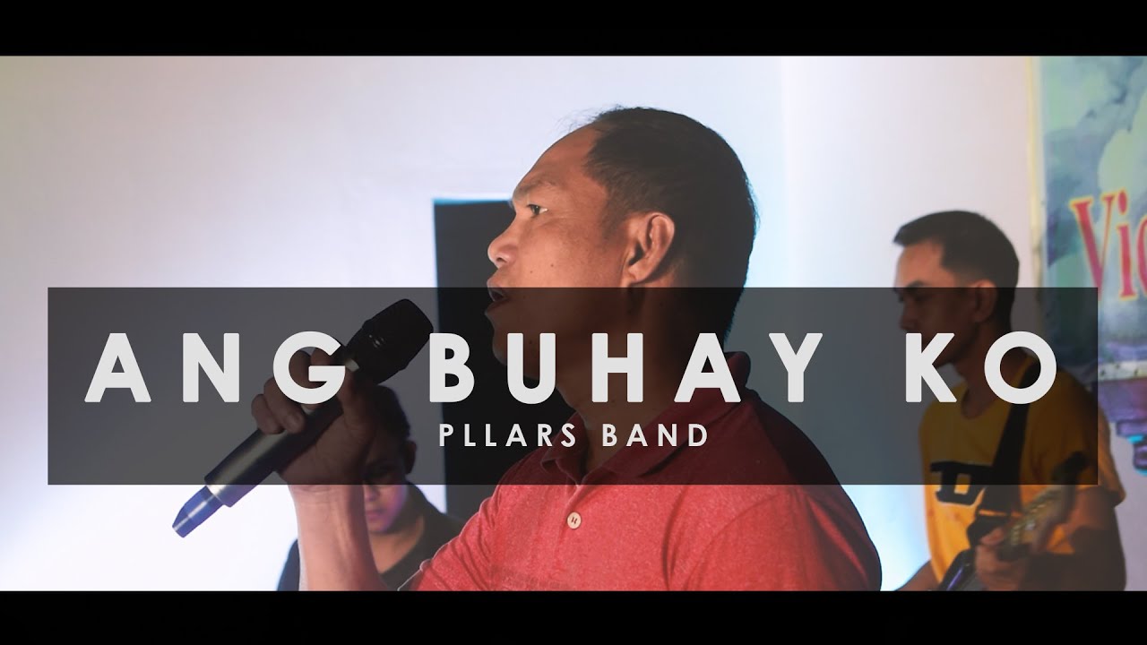 Ang Buhay Ko - Pillars Band