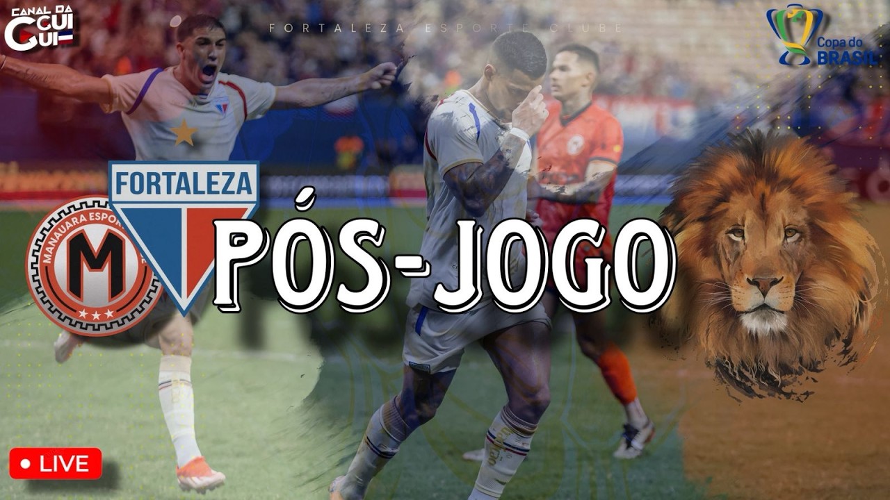 🚨COM SUFOCO, PASSAMOS! |  PÓS-JOGO: MANAUARA X FORTALEZA | COPA DO BRASIL 🦁