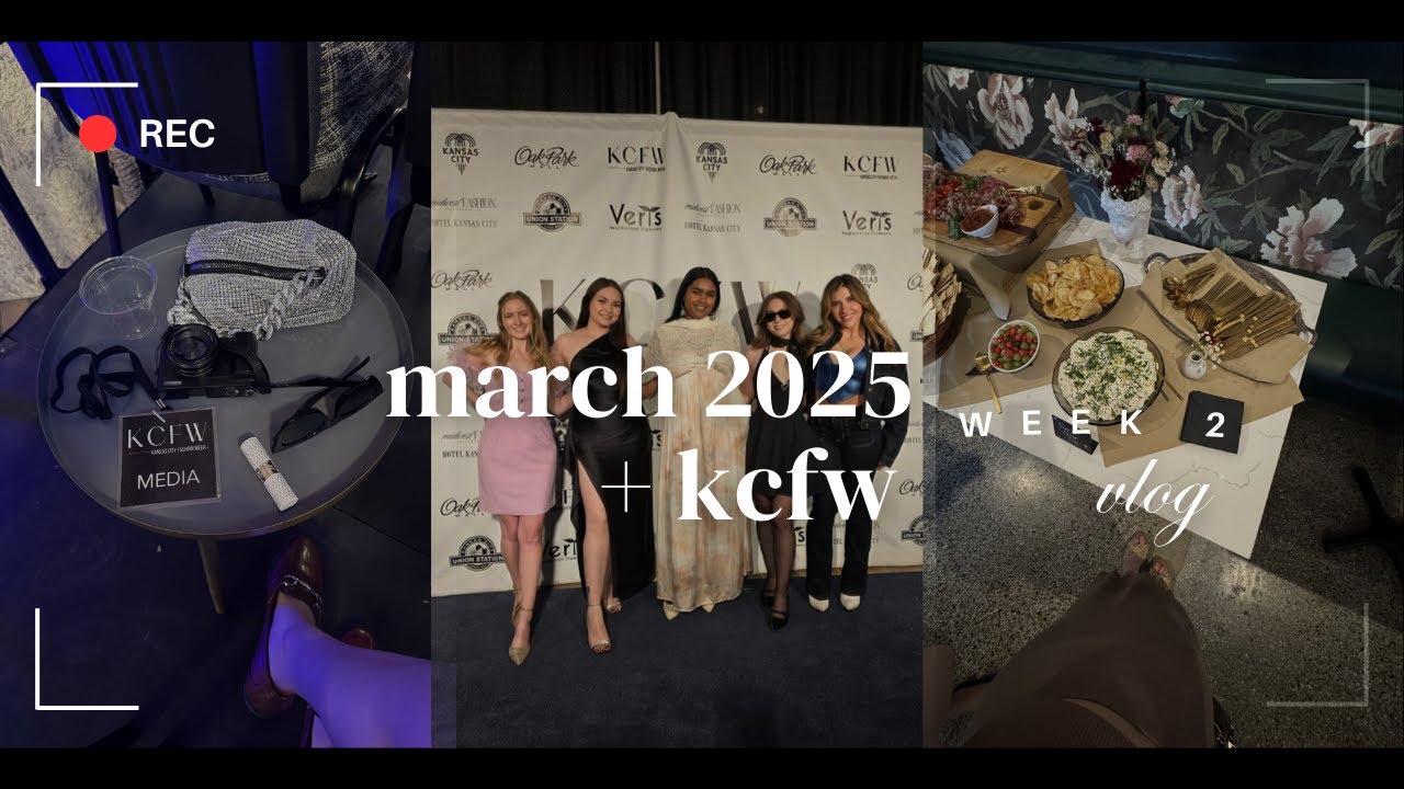 Inside Kansas City Fashion Week spring 2025 - march week 2 vlog