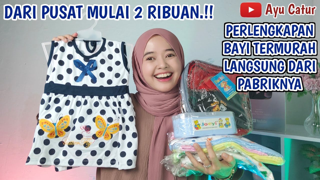 REKOMENDASI PUSATNYA PERLENGKAPAN BAYI TERMURAH LANGSUNG DARI PABRIKNYA.! HARGA MULAI 2 RIBUAN DOANG