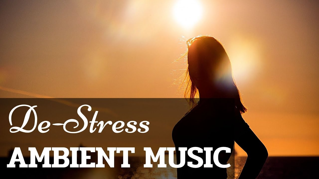 - De-Stress Ambient Music | Lounge Music | Chillout Music Mix | Acoustic Instrumental Mix -