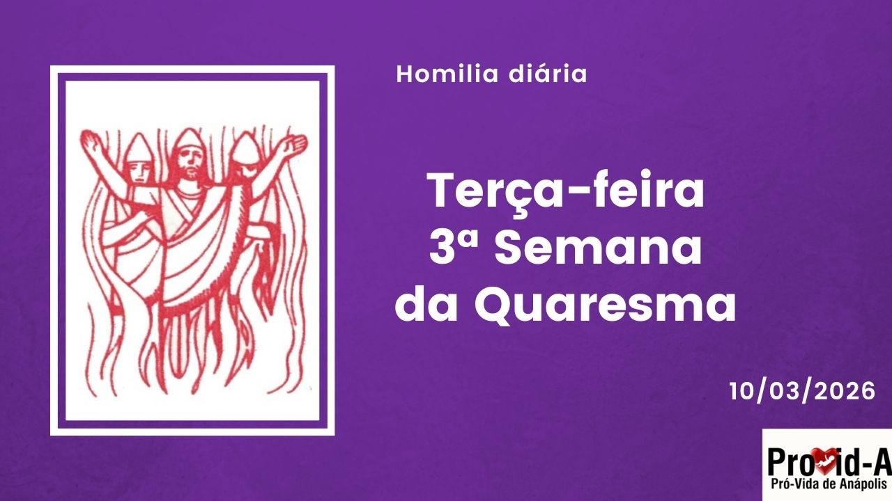 Homilia Terça-feira 3ª Semana da Quaresma (10.03.2026)