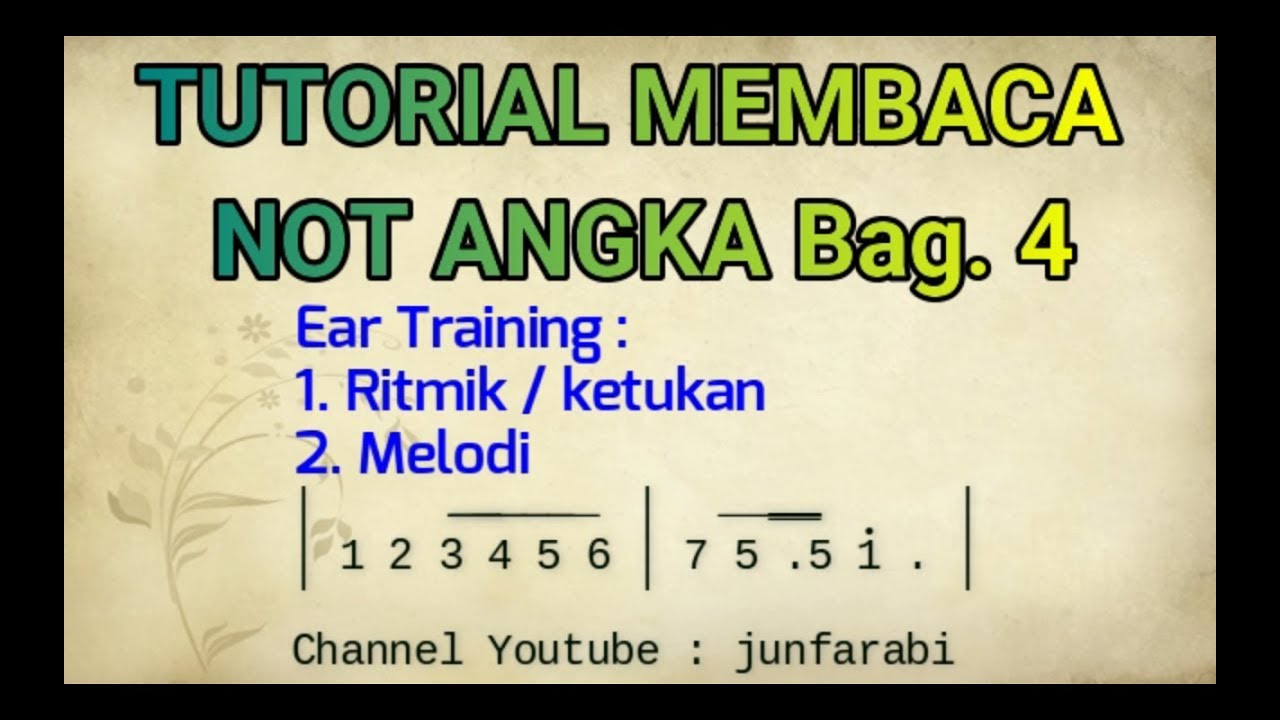 tutorial cara baca not angka - bagian 4 : Ear training ritmik / ketukan & melodi - belajar notasi