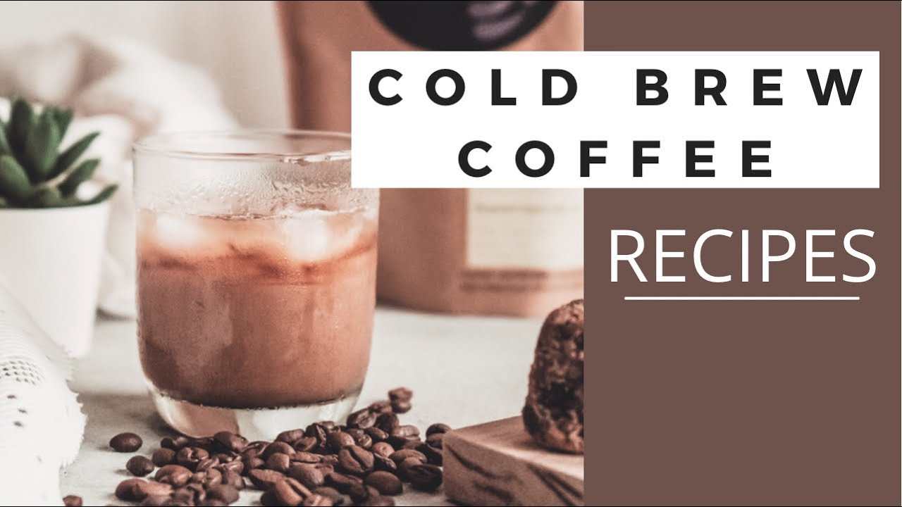 DIY COLD BREW COFFEE & 3 DRINK RECIPES!
