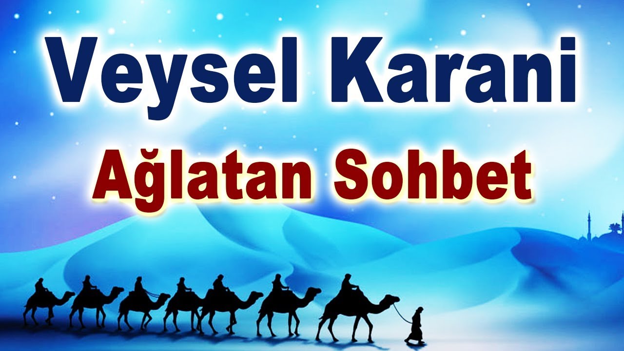 Ağlatan Bir Sohbet -  Veysel Karani ve Harem bin Hayyan
