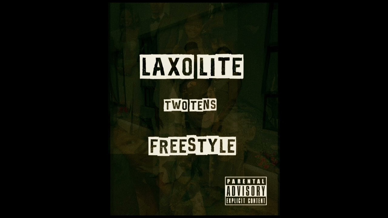 Laxo Lite - Two Tens Freestyle 