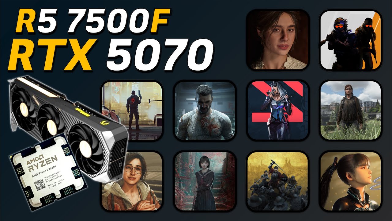 RTX 5070 + Ryzen 5 7500F - Test in Latest Games