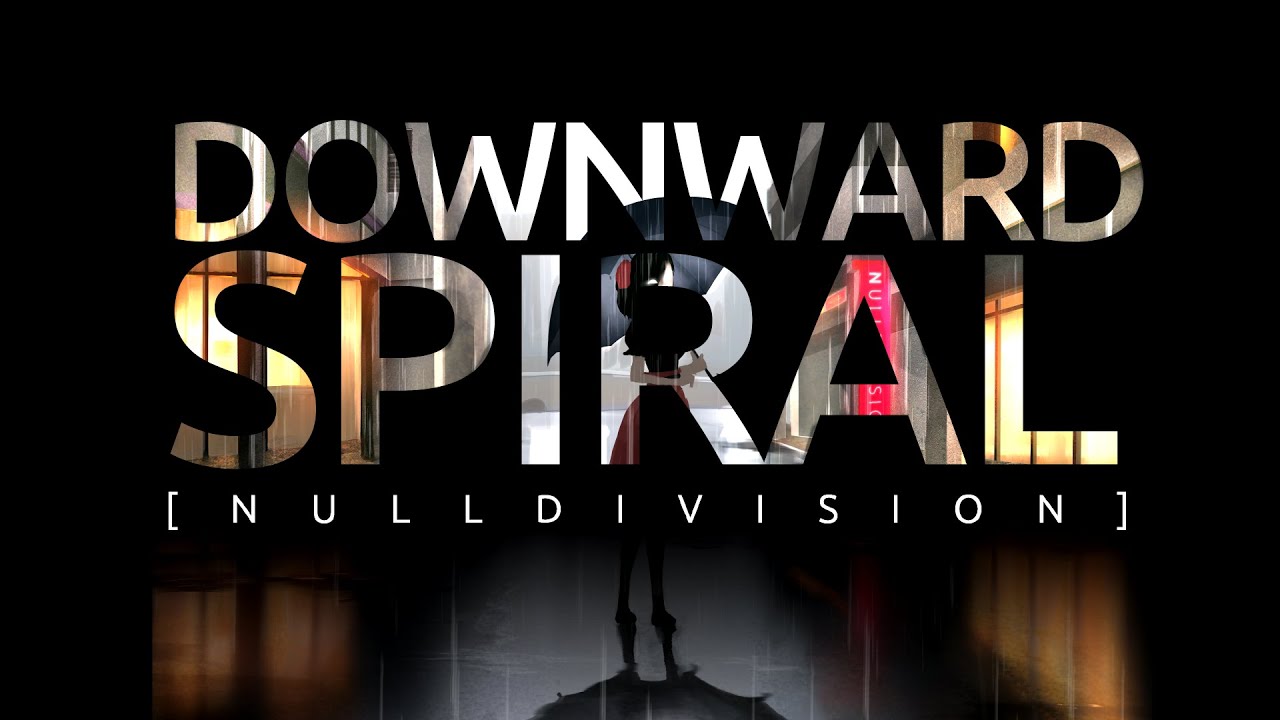 Downward Spiral - NULLDIVISION
