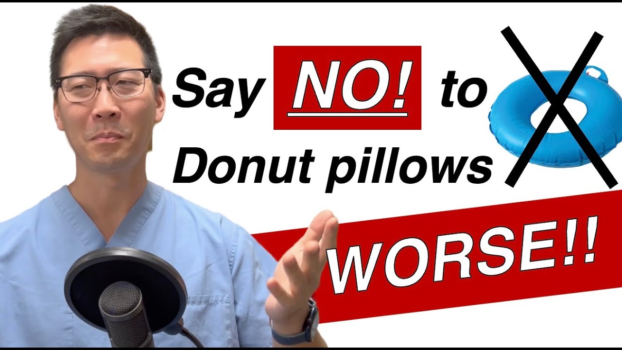 Donut Pillows are BAD for your hemorrhoids! They make you worse! | Dr. Chung explains.