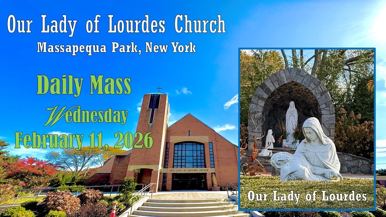 Feast of Our Lady of Lourdes -- February 11 2026 -- Fr. Anthony Afful-Broni