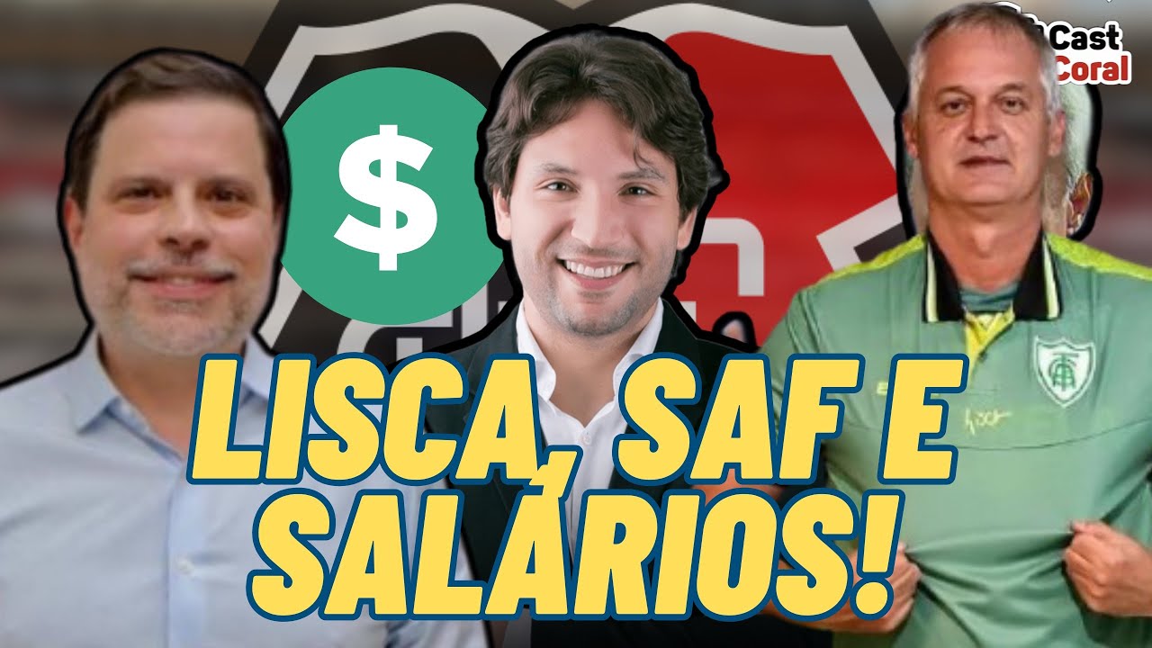 🚨ATENÇÃO! LISCA, SAF E SALÁRIOS DOS ATLETAS! #santacruz #castcoral 