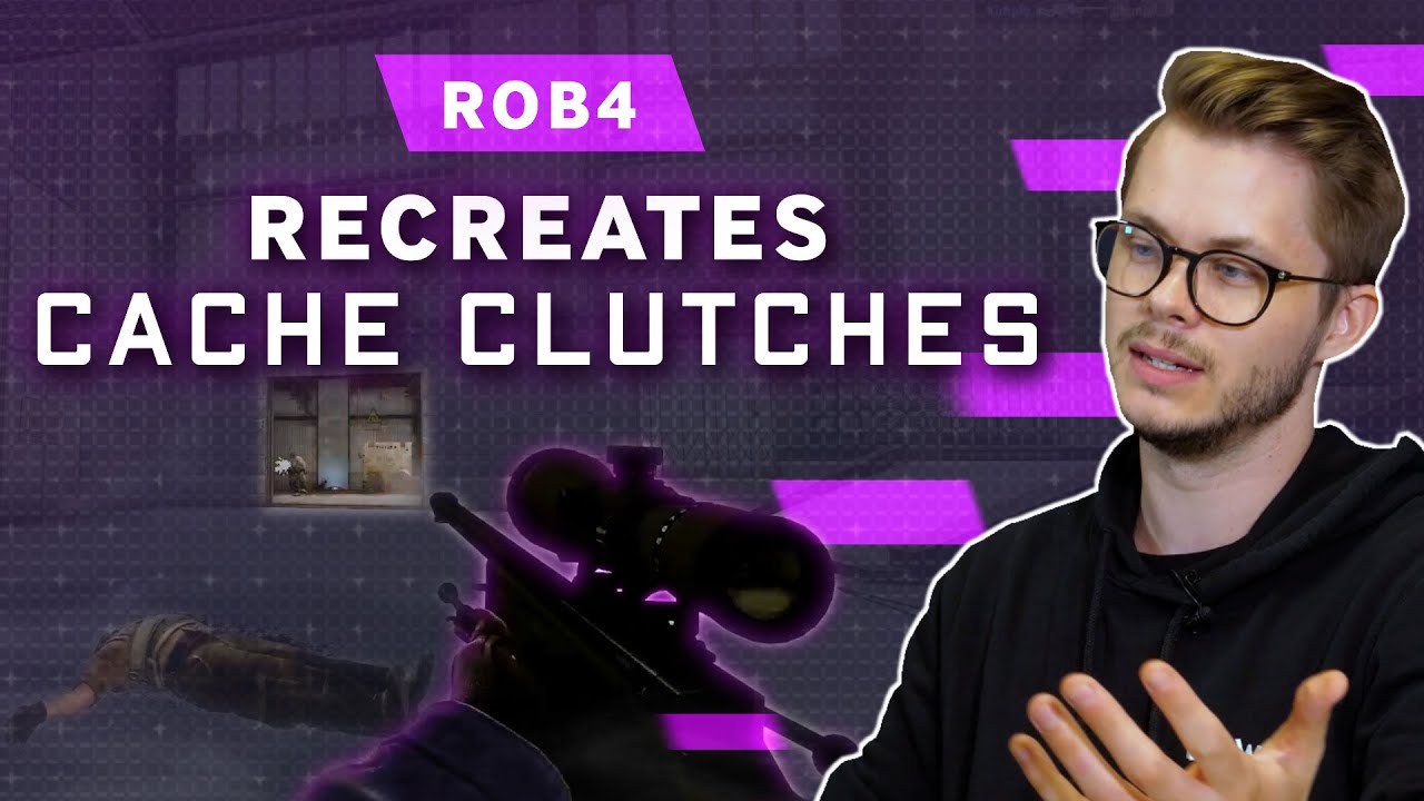 Rob4 Recreates Famous CS:GO Plays | Cache