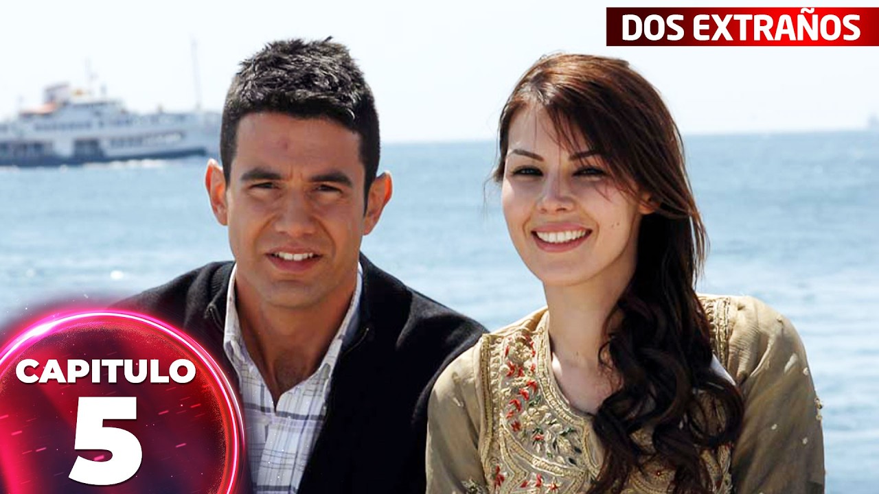 Dos Extraños | İki Yabancı - Capítulo 5