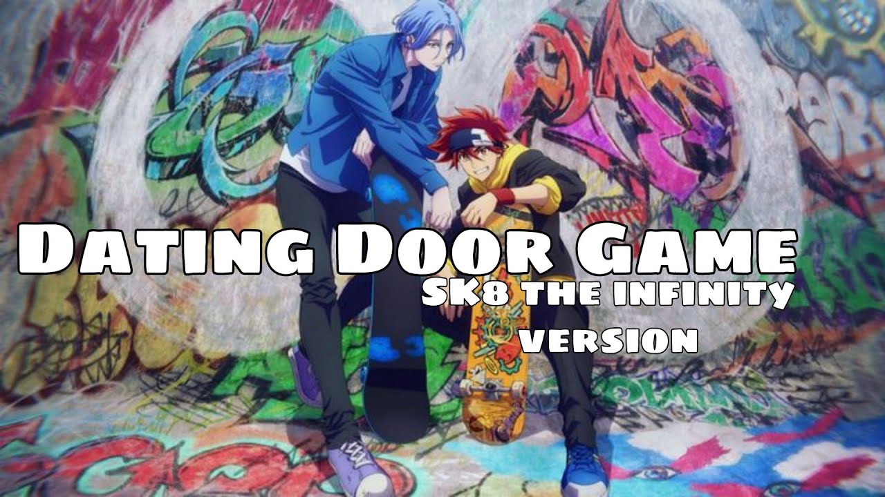 Anime Dating Door Game [SK8 the infinity version]