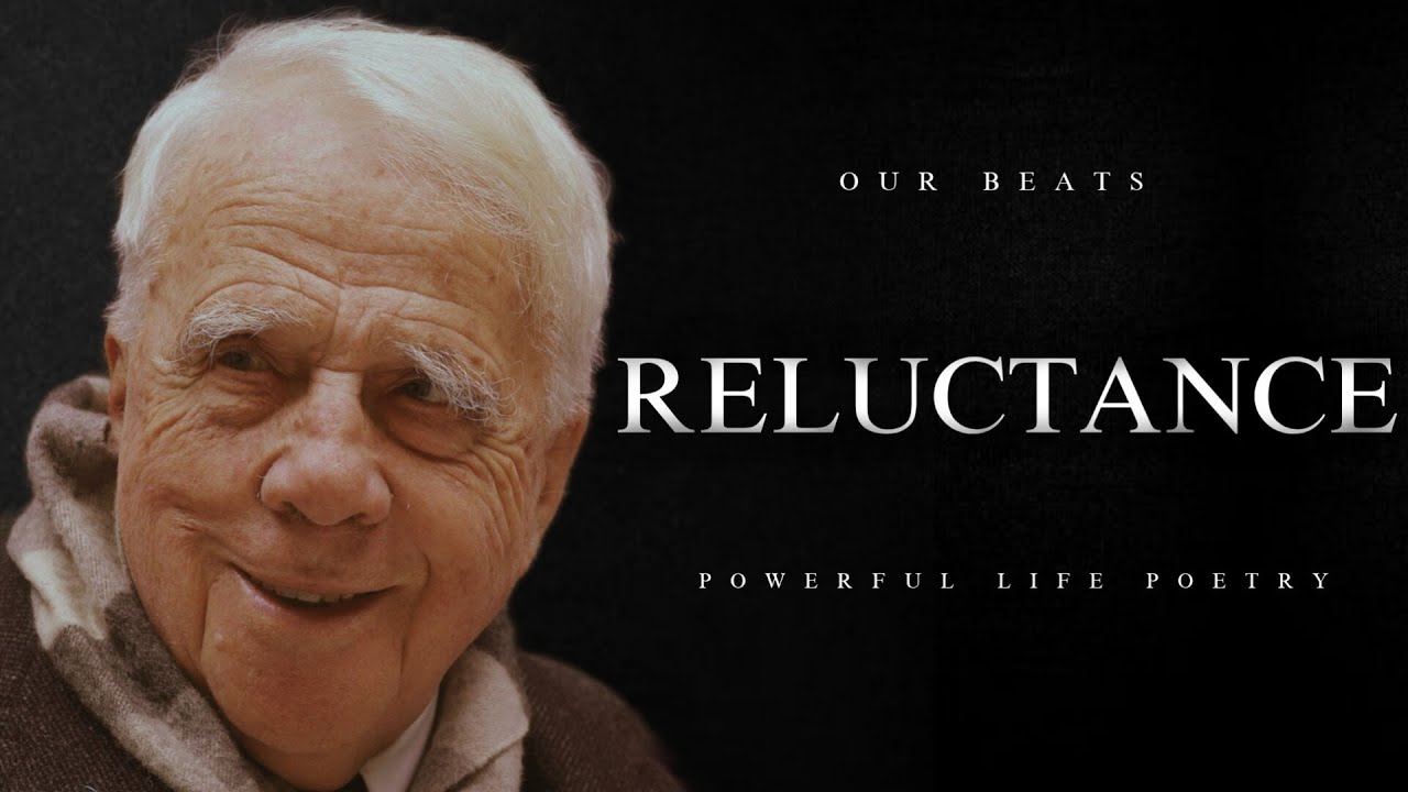 Reluctance - Robert Frost (Powerful life poetry)