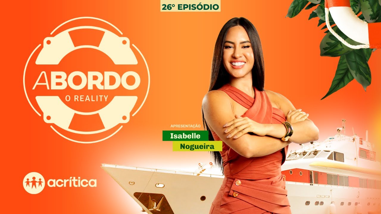 A BORDO - O REALITY COM ISABELLE NOGUEIRA | 26º EPISÓDIO | 17/12/2025