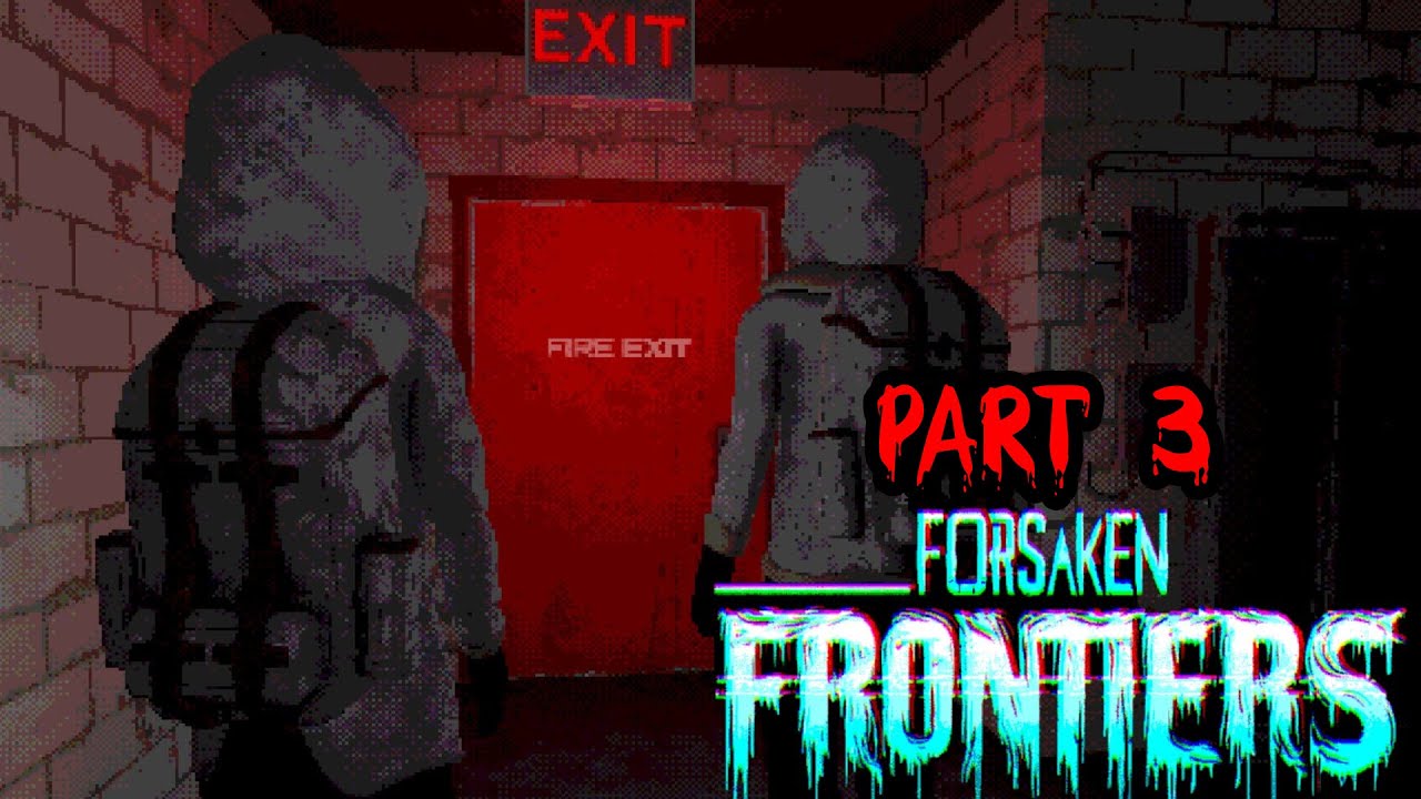 Forsaken Frontier | Live | part 4