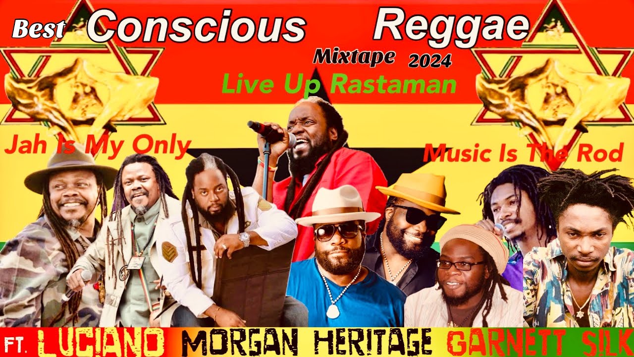 Best Conscious Reggae Mixtape 2024! Morgan Heritage, Luciano, Garnett Silk! Positive Vibes