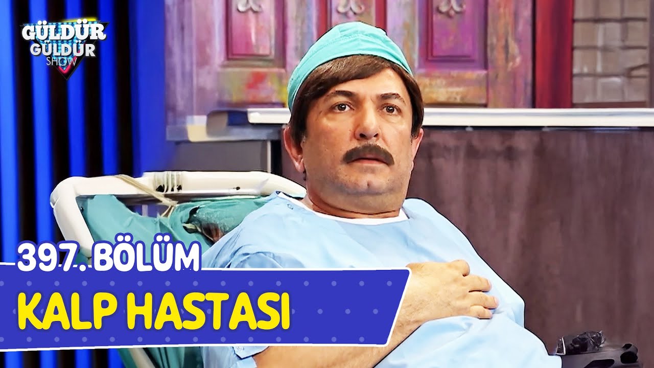 Kalp Hastası - 397. Bölüm (Güldür Güldür Show)