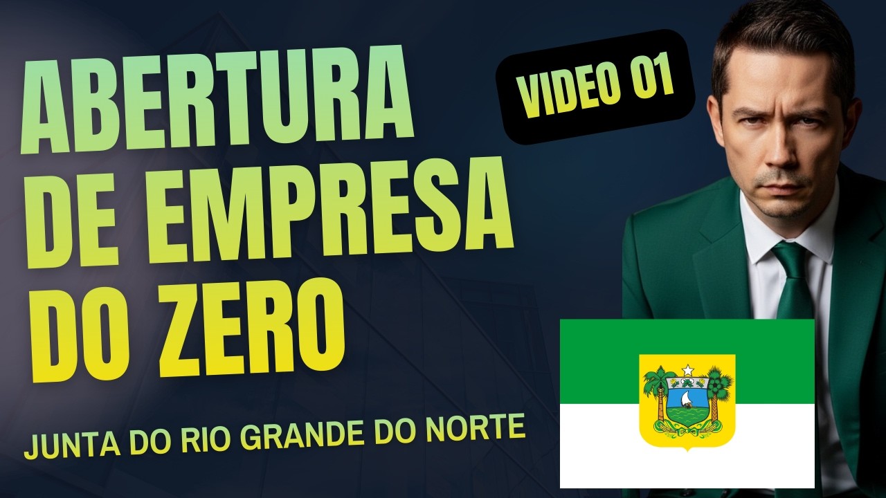 ABERTURA DE EMPRESA DO ZERO | JUNTA RIO GRANDE DO NORTE - vídeo 01 (viabilidade)