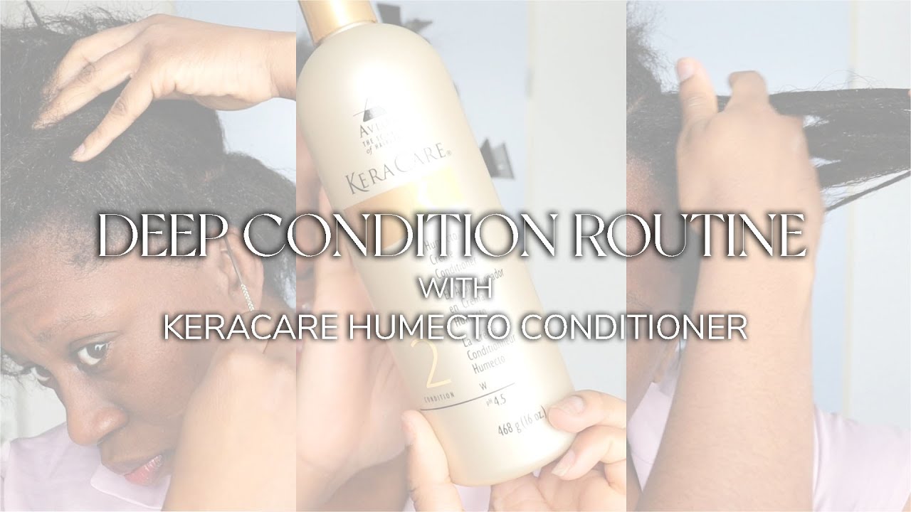 Detailed deep condition routine with KeraCare Humecto Conditioner