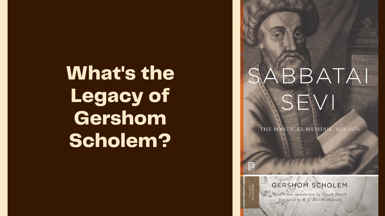 What's the Legacy of Gershom Scholem?