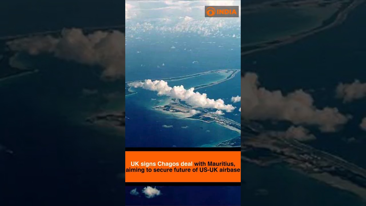 UK signs Chagos deal with Mauritius, aiming to secure future of US-UK airbase