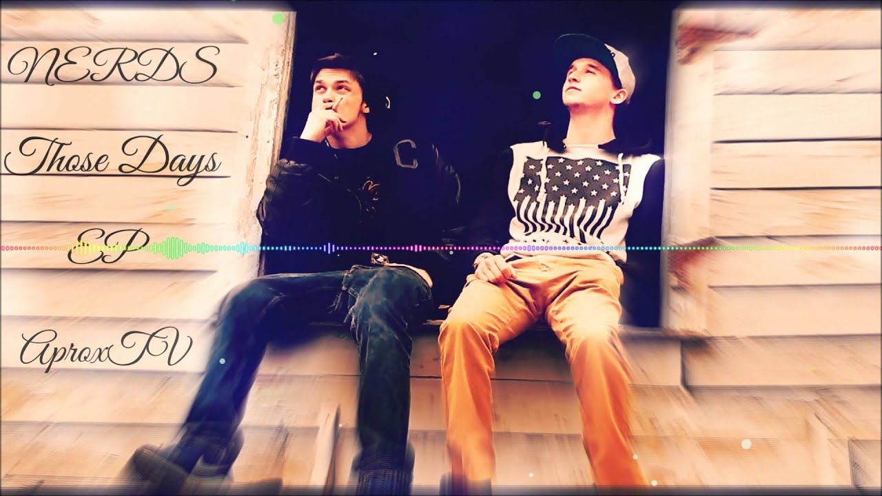 NERDS - Those Days (Prod. By Glazdow)