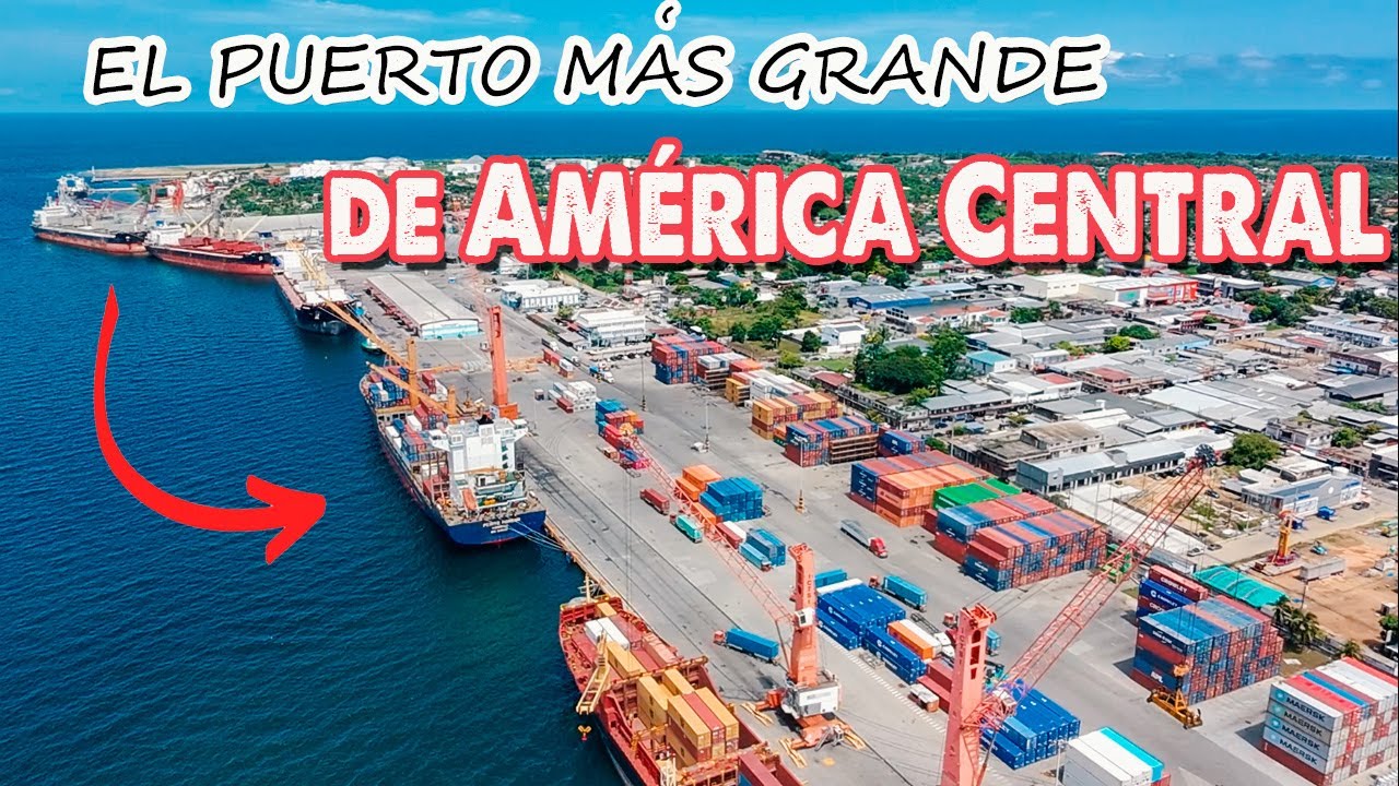 Conoce uno de los PUERTOS m&aacute;s IMPORTANTES de/ Centroam&eacute;rica
