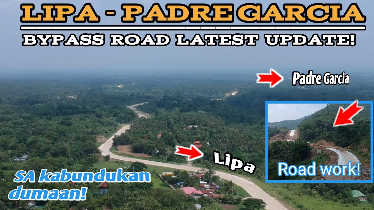 Wow Kalsada,sa Kabundukan dumaan!Lipa-Padre Garcia Bypass road update!