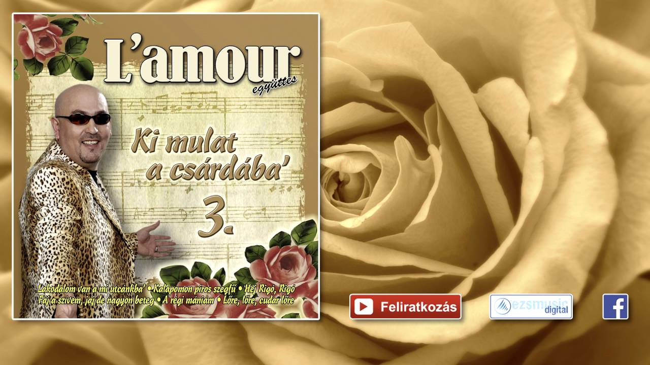 ♫ L'amour - Jegenyefán fészket rak a csóka | Lakodalmas, mulatós dalok |