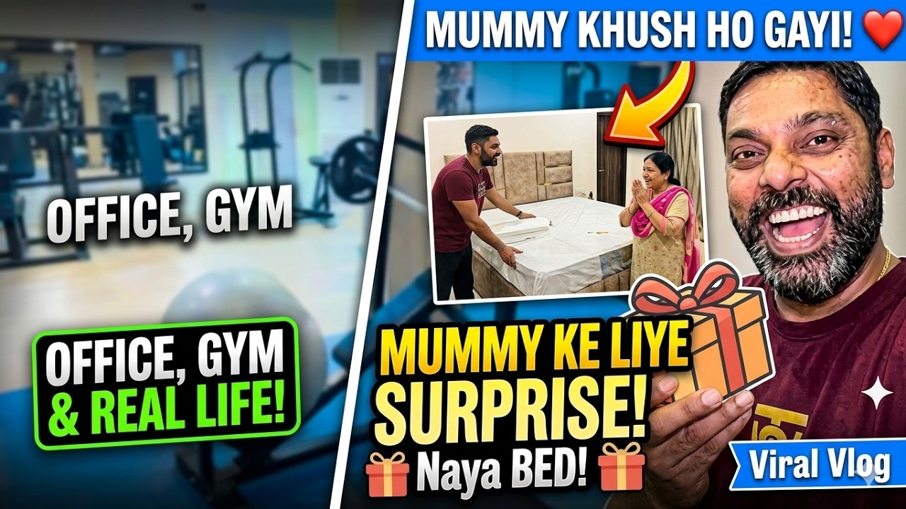 Mummy Ke Liye Naya Bed 🛏️ + Office Se Gym Tak Daily Life Vlog