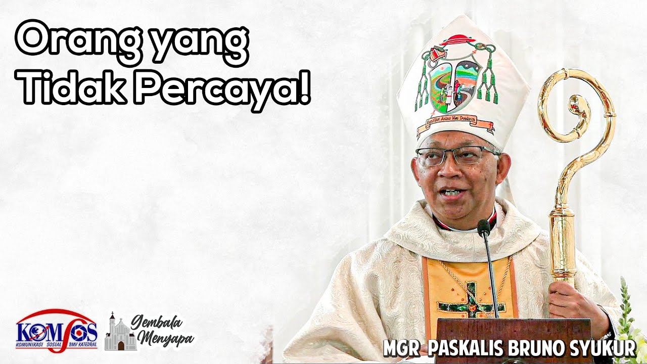 Monsinyur Paskalis: Orang yang Tidak Percaya!