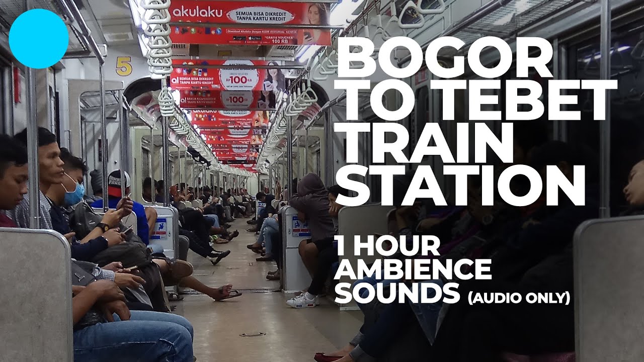 Cari Suasana One Hour Audio Journey Commuter Line Bogor to Tebet (ASMR ambience sounds - Audio only)