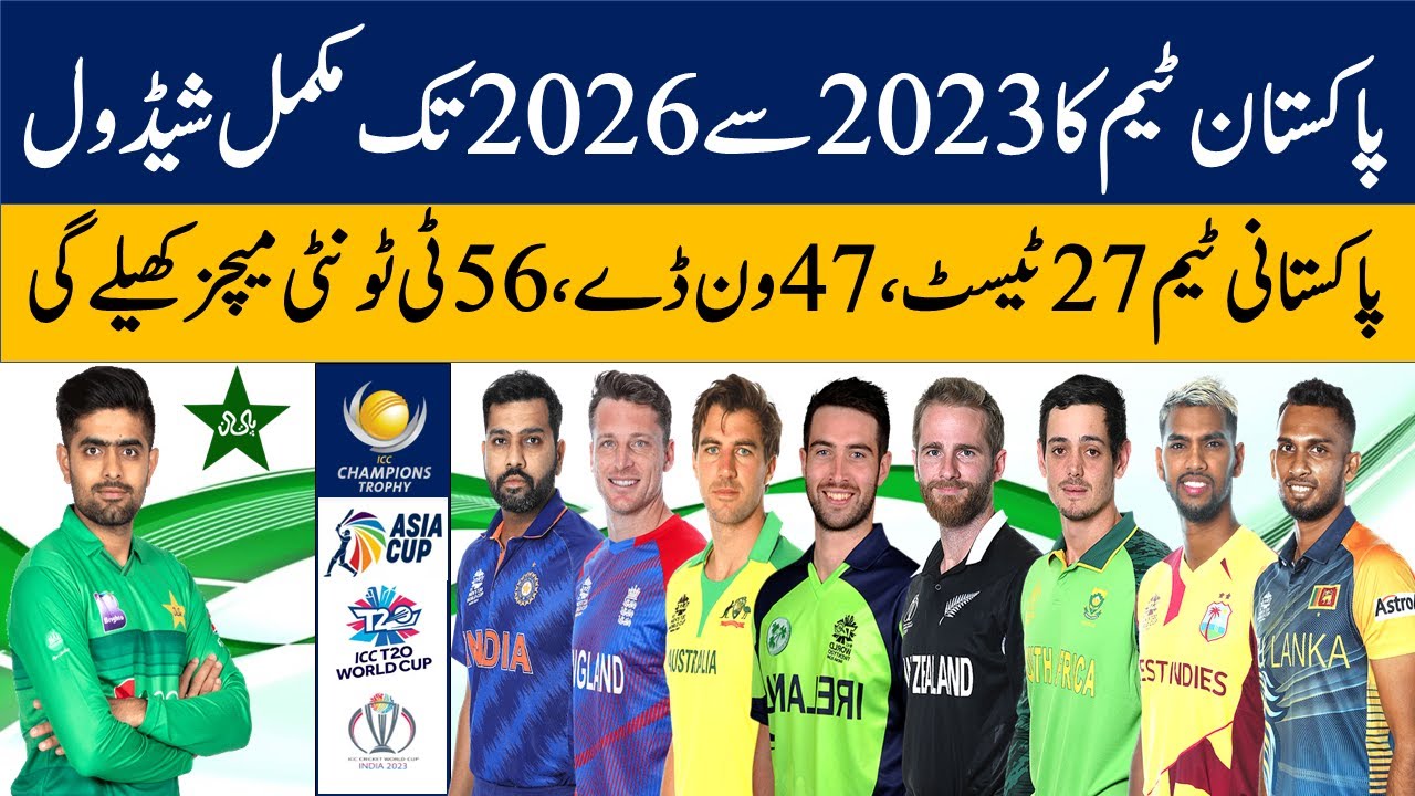 Pakistan Cricket team schedule from 2023 to 2026: All Series & Tournaments, Future Tour Programs.