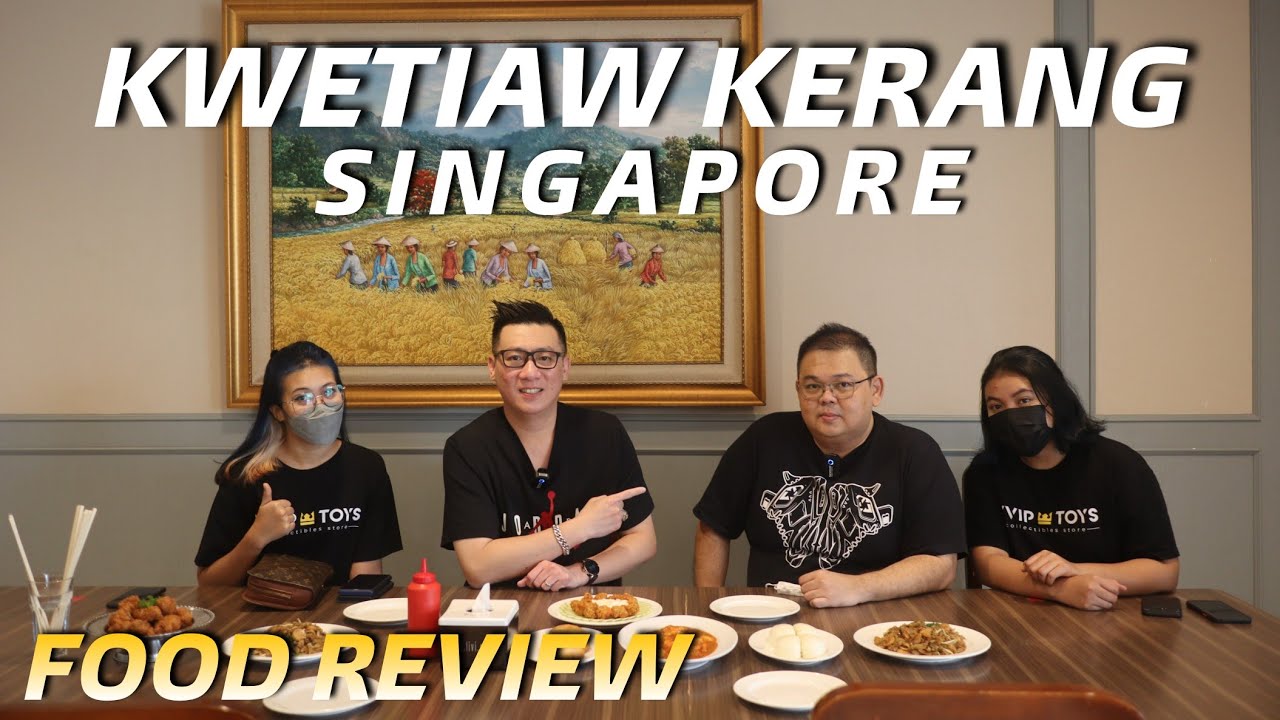 FOOD REVIEW KWETIAW KERANG SINGAPORE