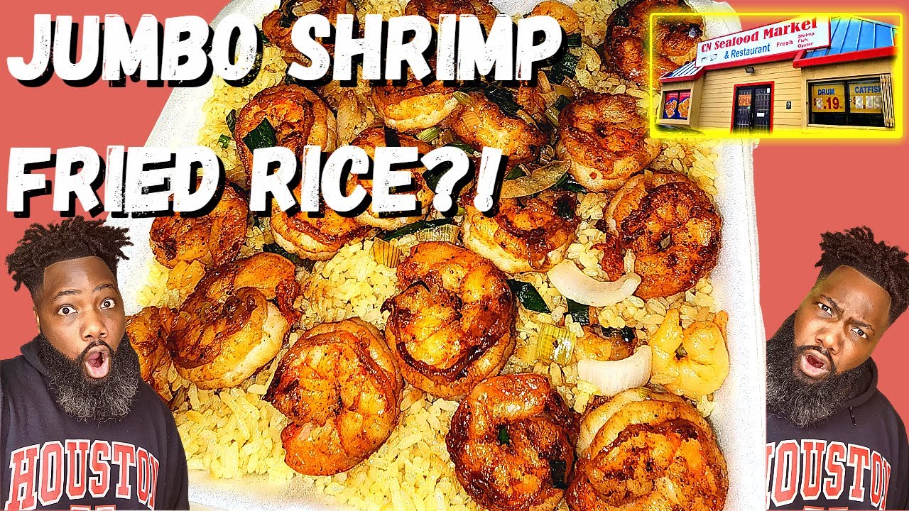 JUMBO SHRIMP FRIED RICE BETTER THAN T & T?! CN Seafood Market Review!!!