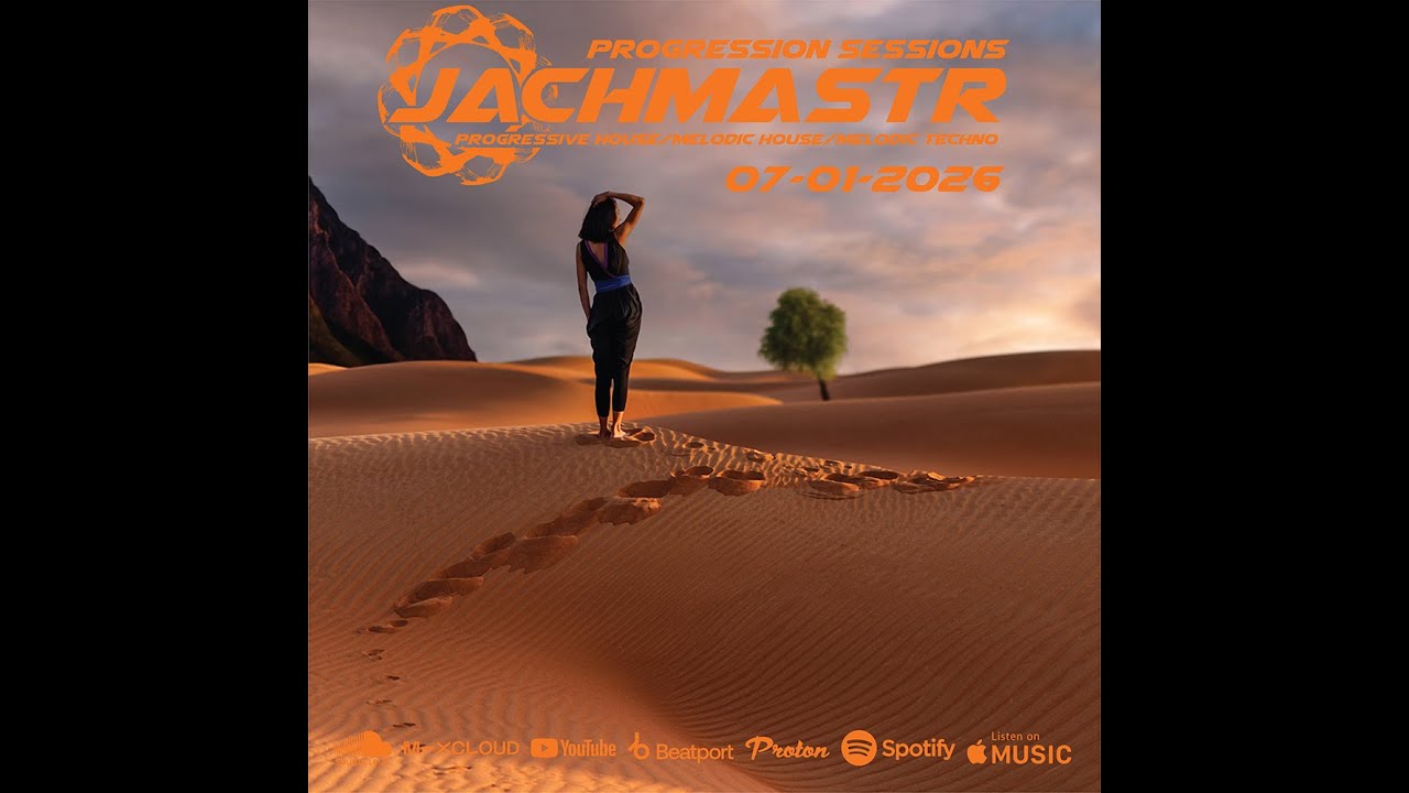 Jachmastr's Progression Sessions 07 01 26 The very latest Progressive House tracks ONLY HERE!