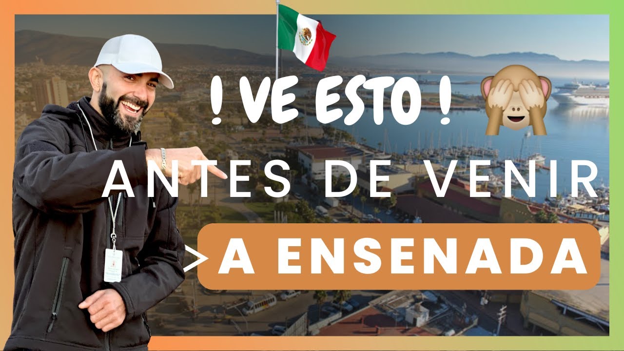 Ensenada | ¡VE ESTO ANTES DE MUDARTE! | 5 Cosas que Nadie te Dice 😱