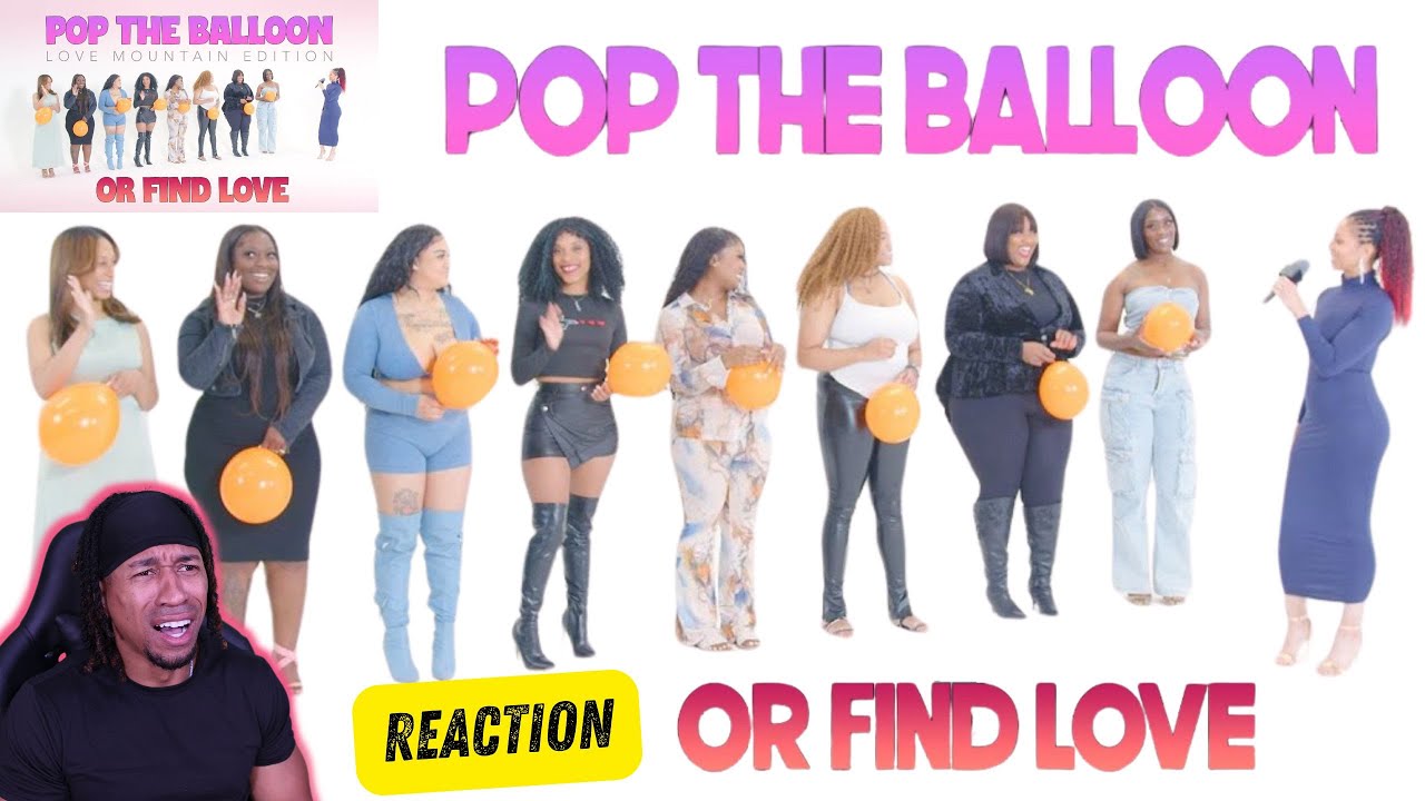 Ep.16 Pop The Balloon or Find Love Love Mountain Edition (TPindell Reaction)