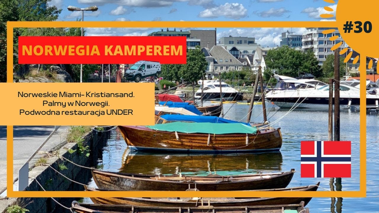 Norwegia kamperem. Kristiansand i podwodna  restauracja Under.