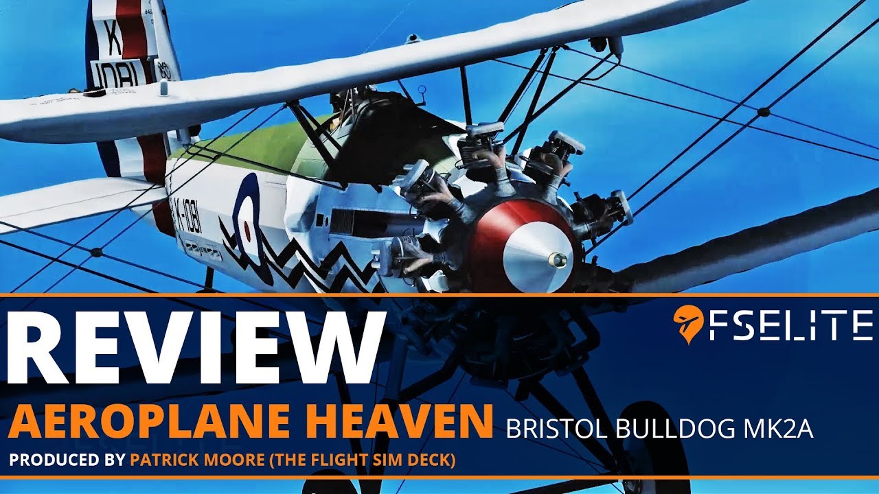 Aeroplane Heaven Bristol Bulldog Mk2A: The FSElite Review