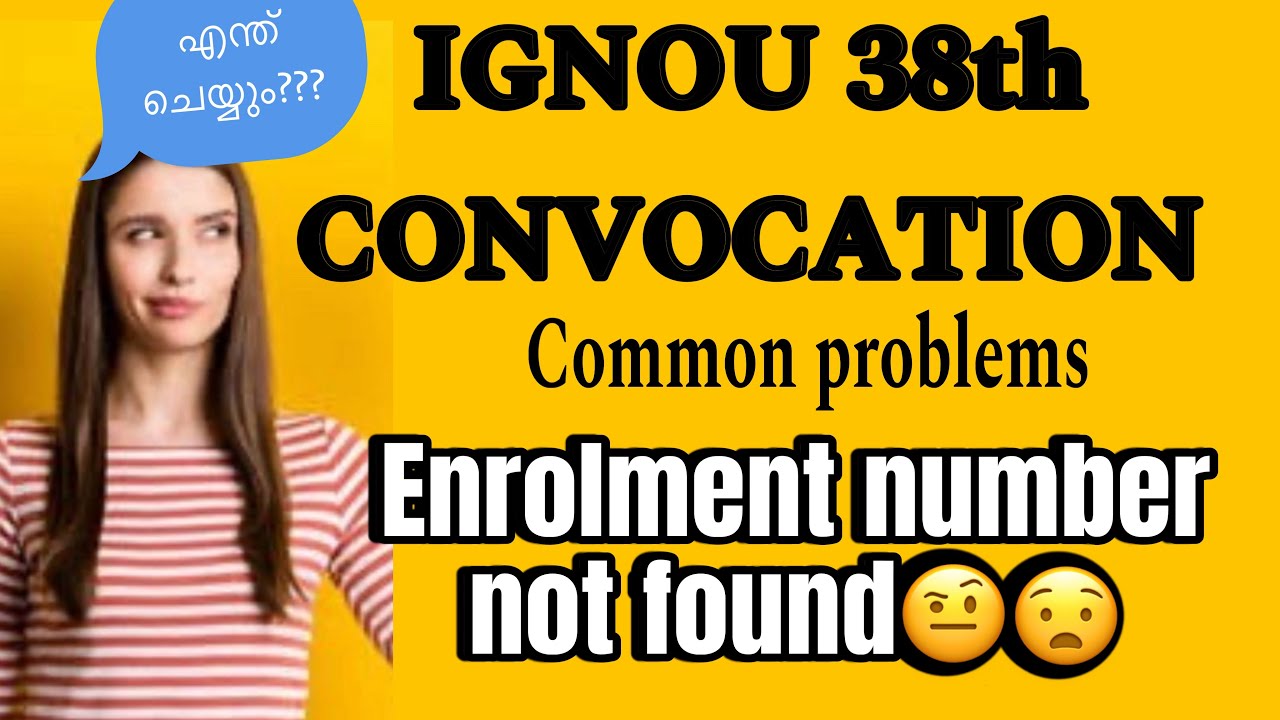 IGNOU 38th CONVOCATION ENROLMENT NUMBER NOT FOUND WHAT TO DO// IGNOU CONVOCATION PROBLEMS