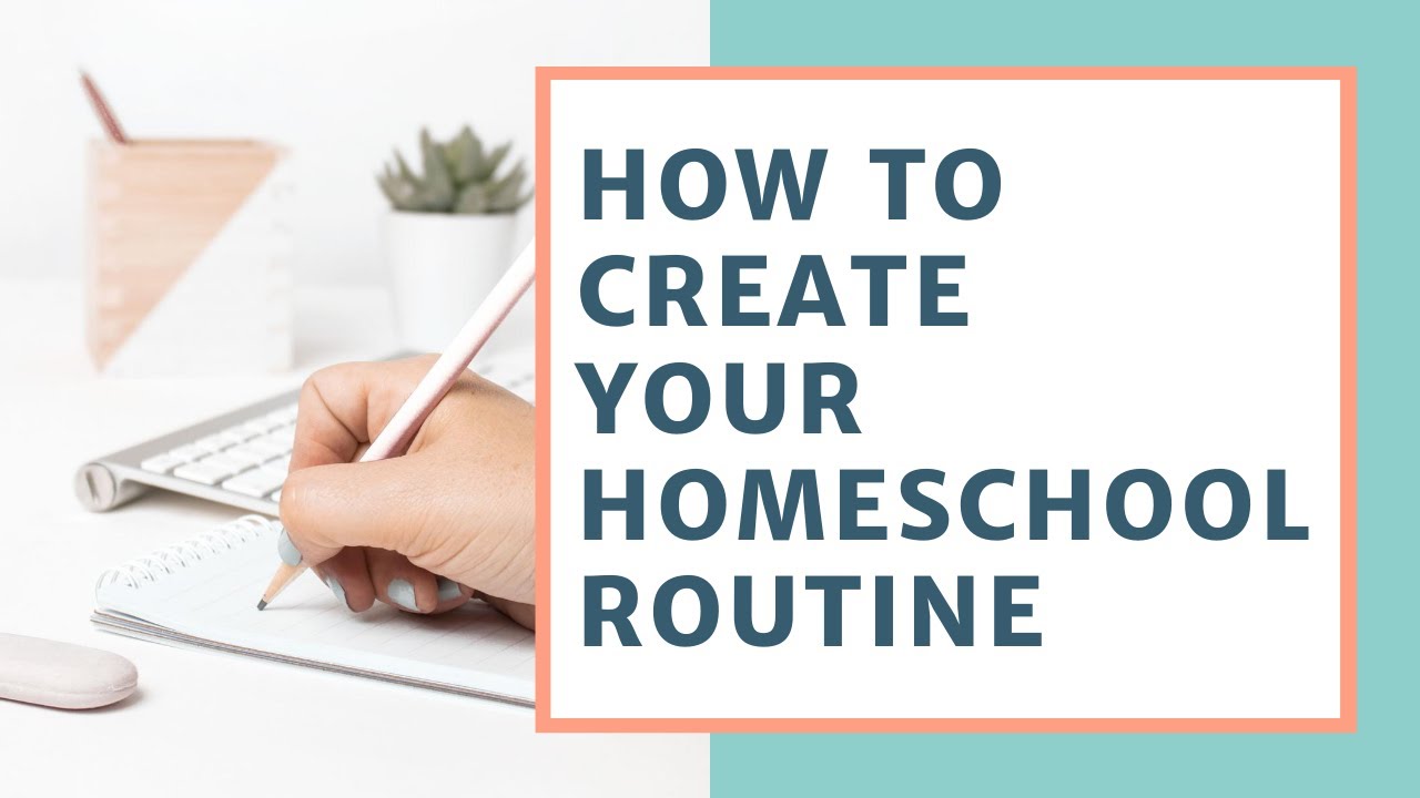 How to Create a Homeschool Routine