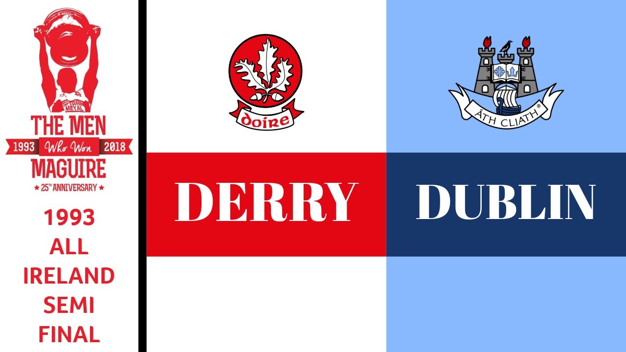 The Men Who Won Maguire: Derry v Dublin