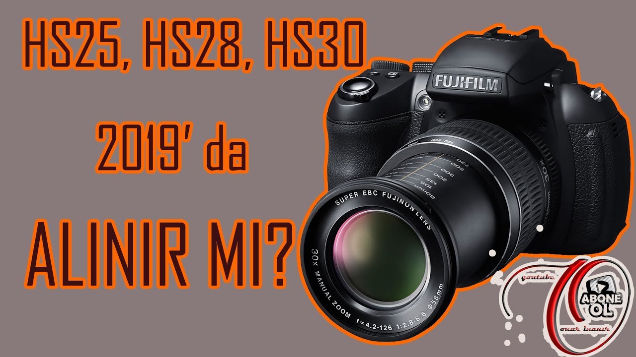 Fujifilm Hs Serileri Üzerine 2019