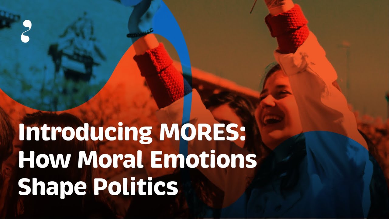 Understanding the Role of Moral Emotions in Politics | MORES Project