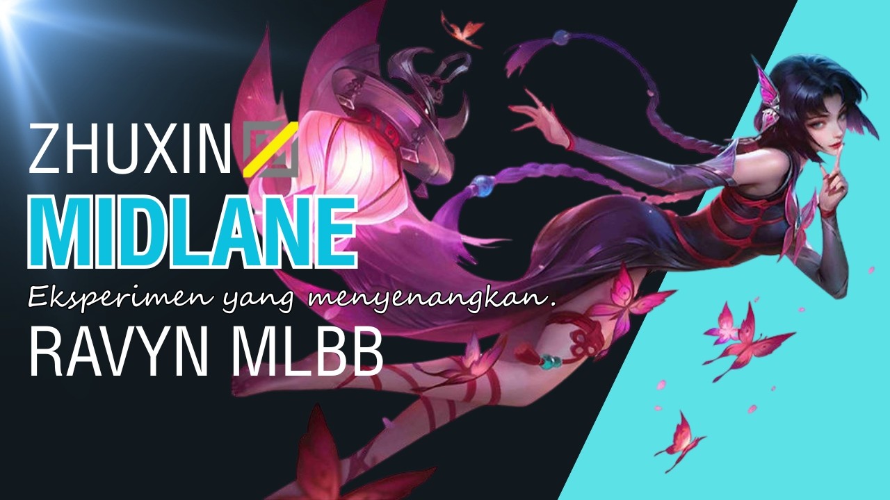 Nyoba Zhuxin Midlane di MLBB, Ternyata…